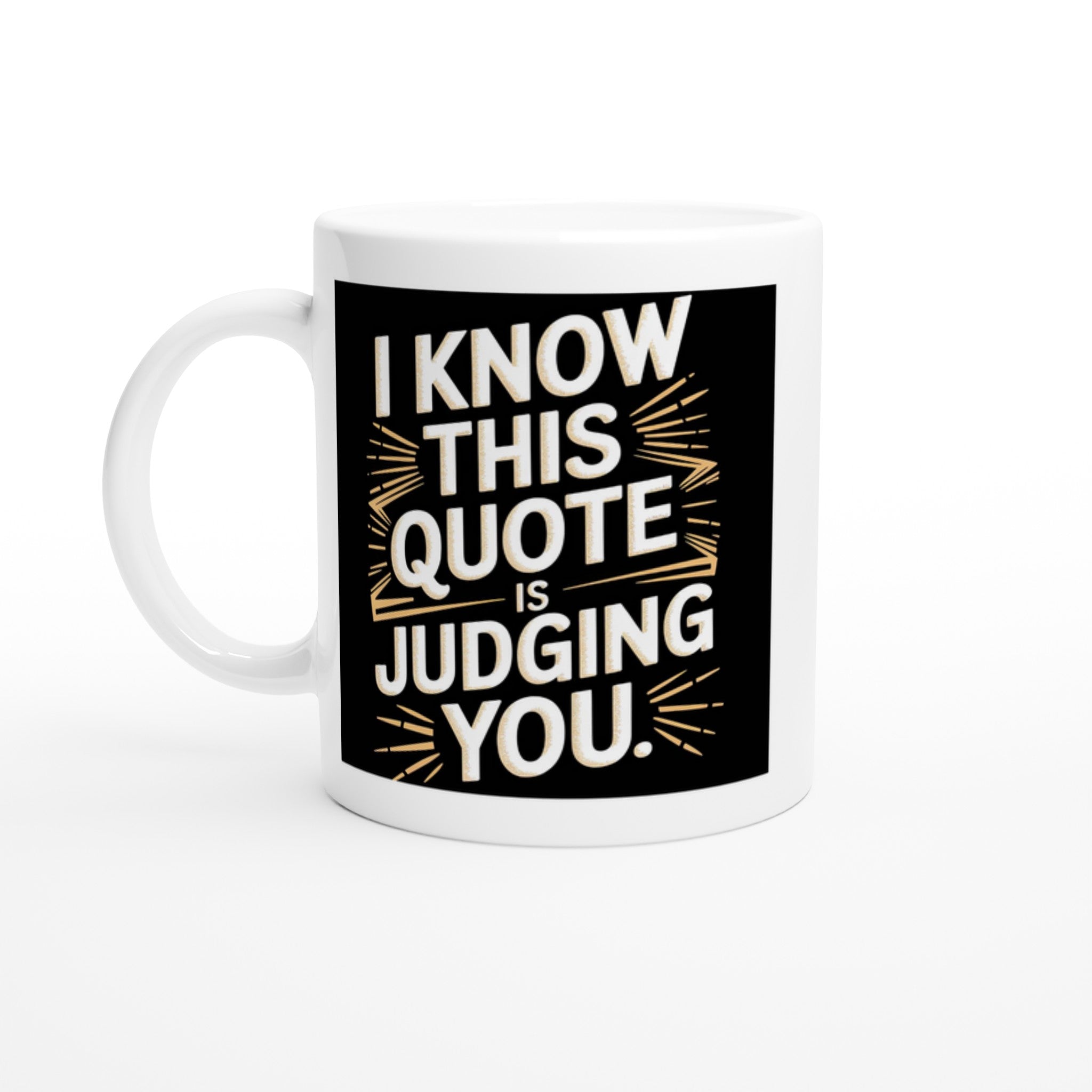 I Know This Quote Is Judging You
