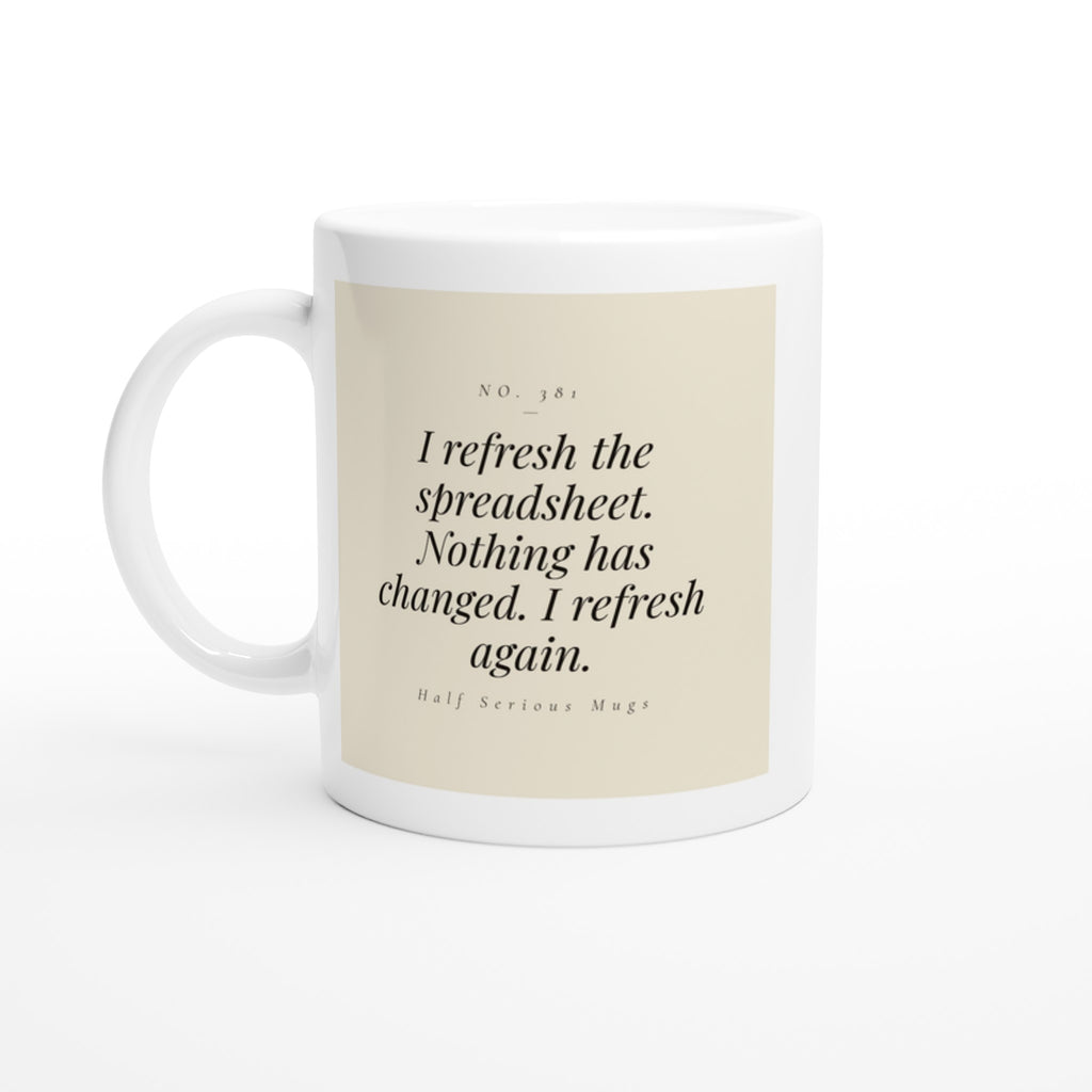 I Refresh the Spreadsheet. Nothing Has Changed. I Refresh Again.