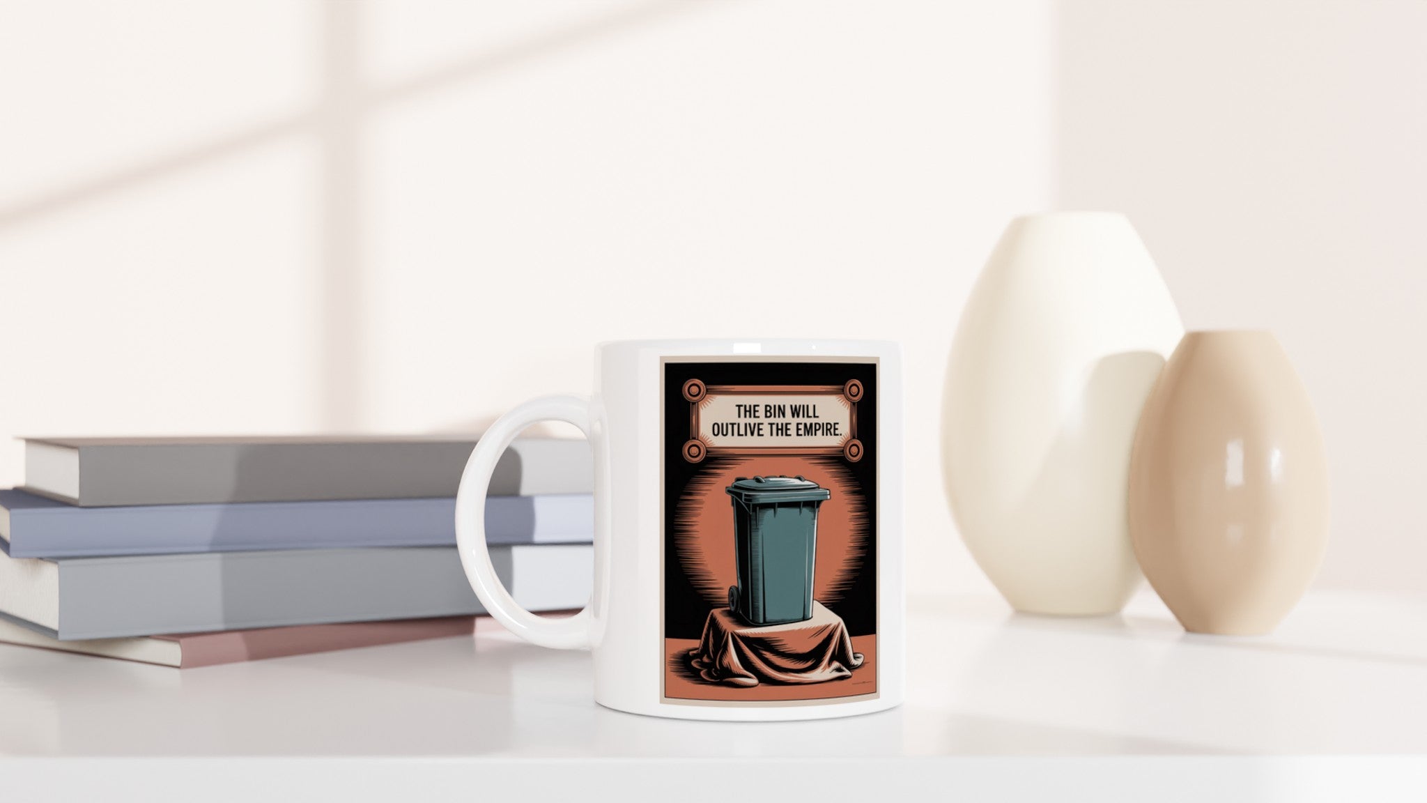 The Bin Will Outlive the Empire.