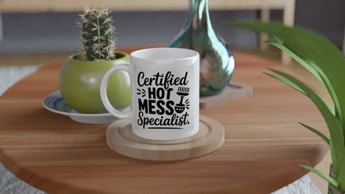 Certified HOT MESS Specialist
