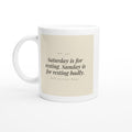 Saturday Is for Resting. Sunday Is for Resting Badly.