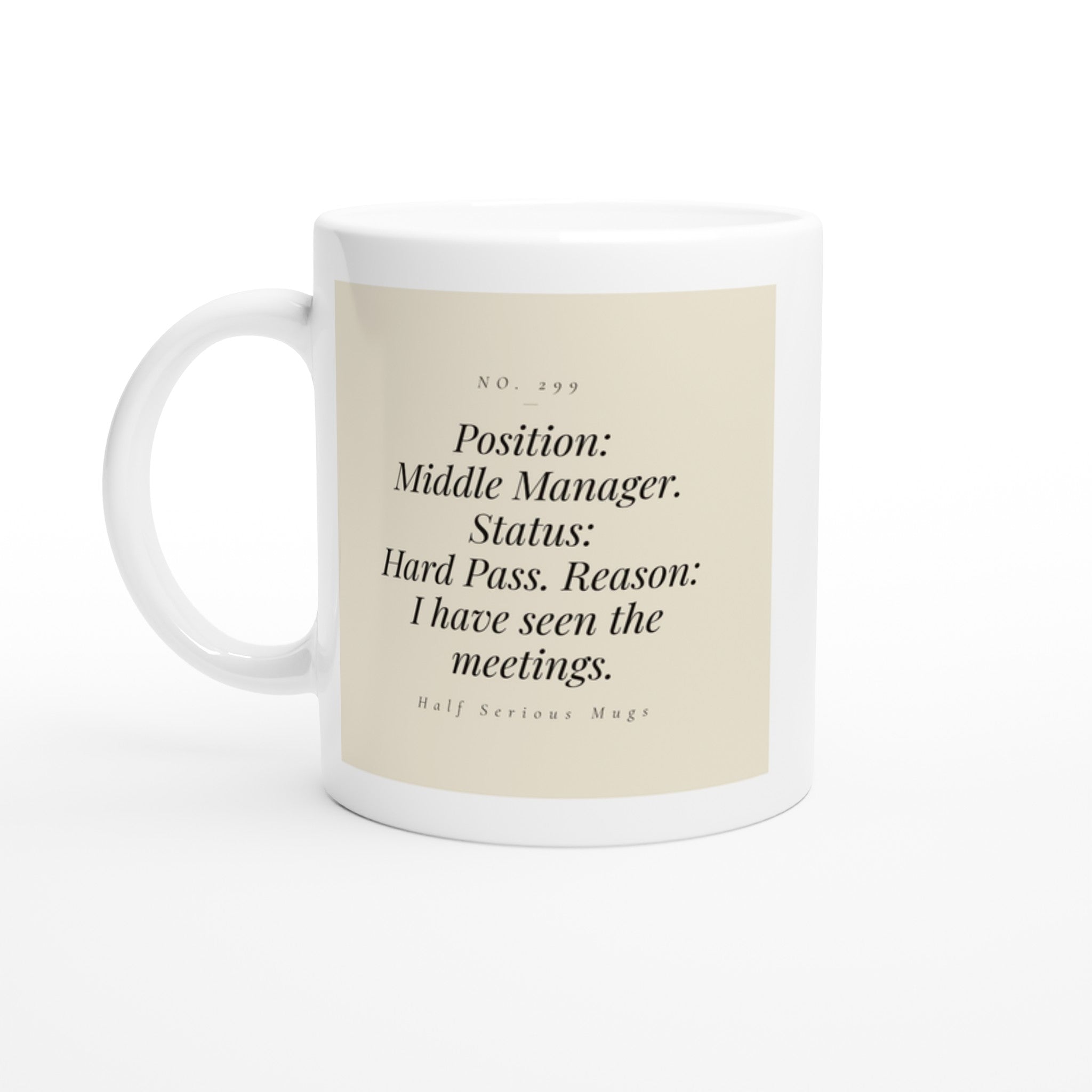 Position: Middle Manager. Status: Hard Pass. Reason: I Have Seen the Meetings.
