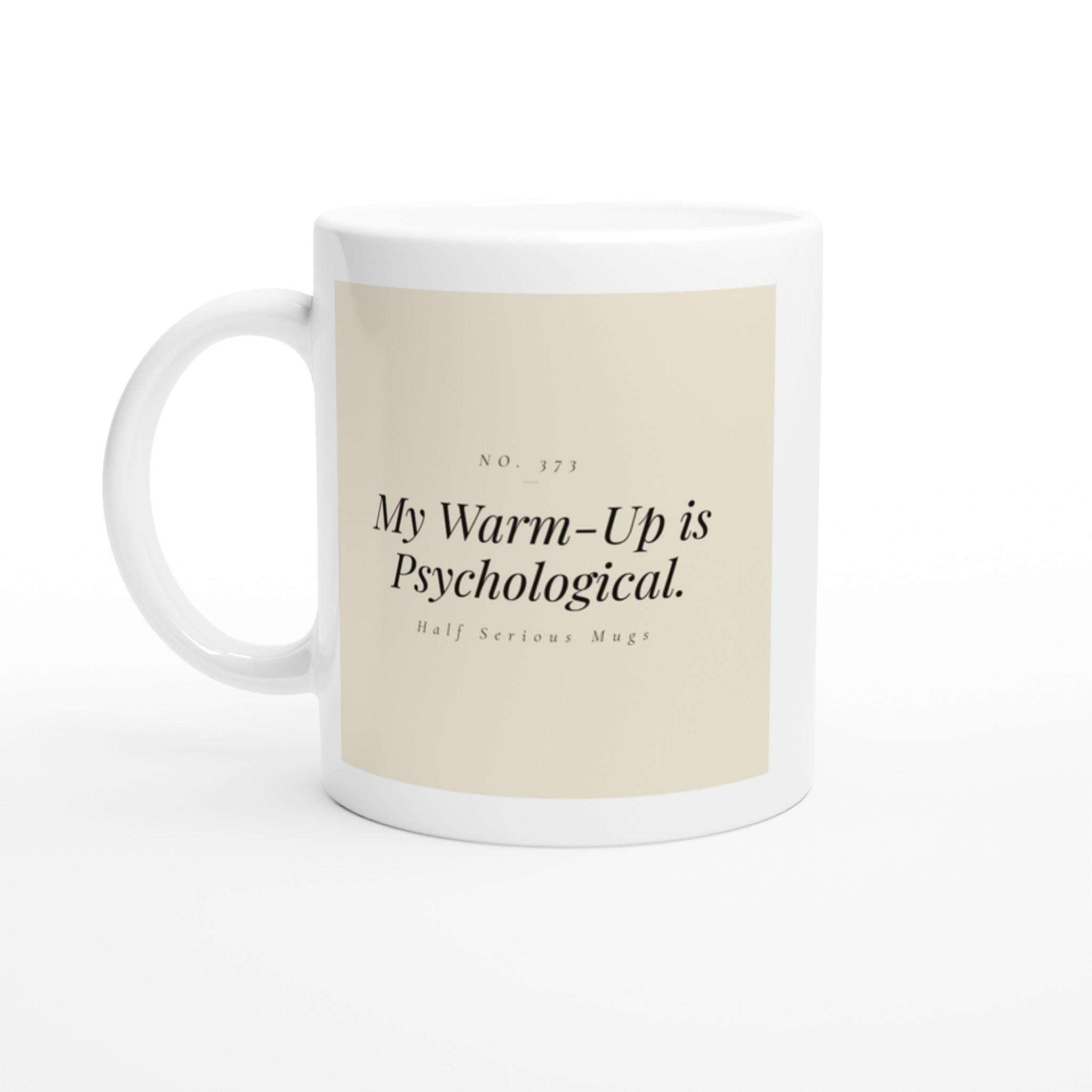 My Warm-Up Is Psychological