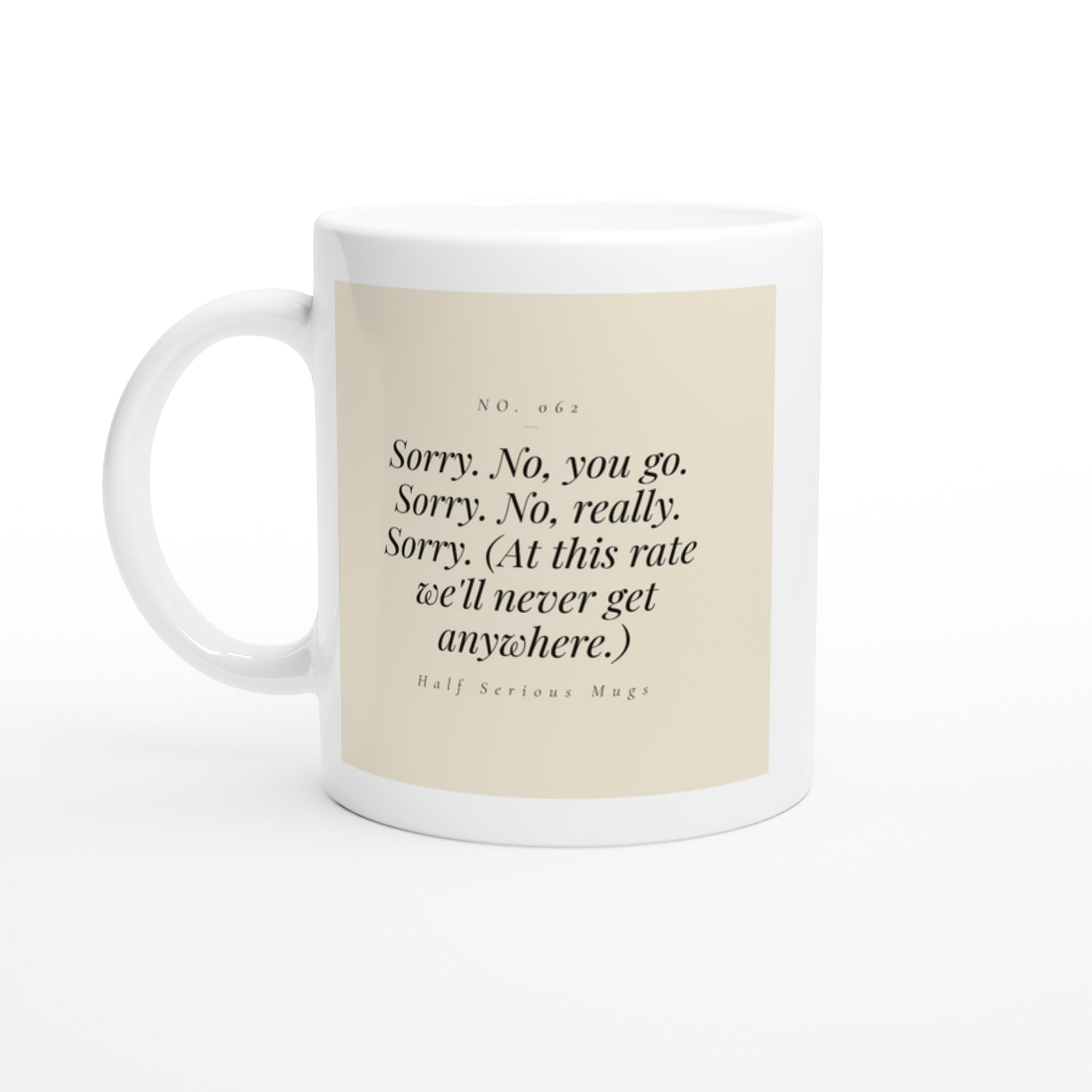 Sorry. No, You Go. Sorry. No, Really. Sorry. (At This Rate We'll Never Get Anywhere.)