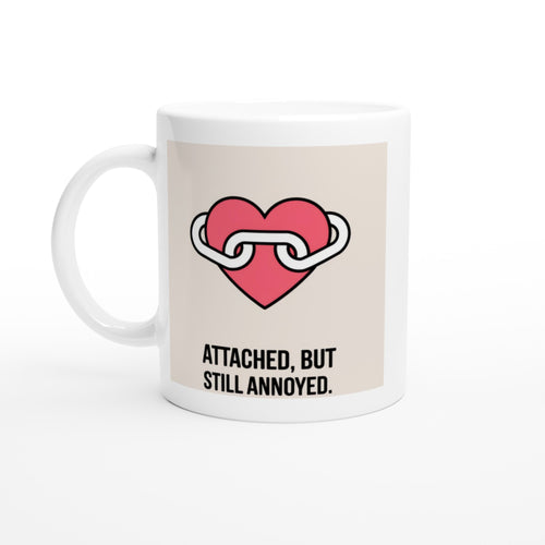 Attached, but Still Annoyed