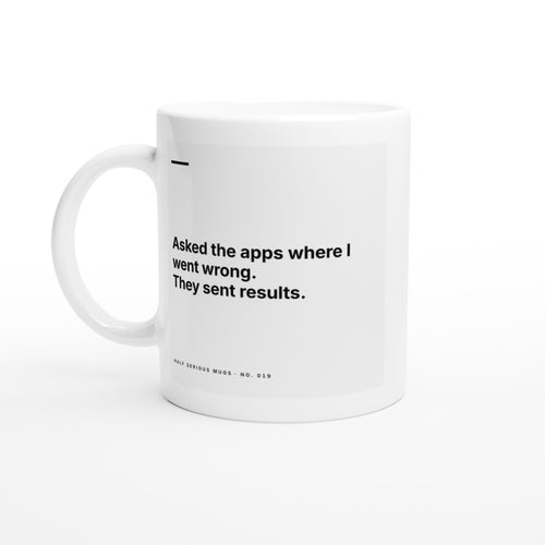 Asked the Apps Where I Went Wrong. They Sent Results.