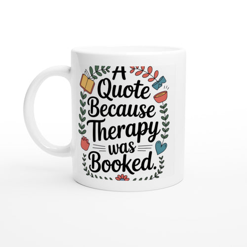 A Quote Because Therapy Was Booked