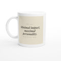 Minimal Impact, Maximal Personality