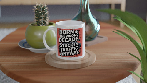 Born in the Wrong Decade, Stuck in Traffic Anyway