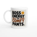 BOSS ENERGY IN COMFY PANTS