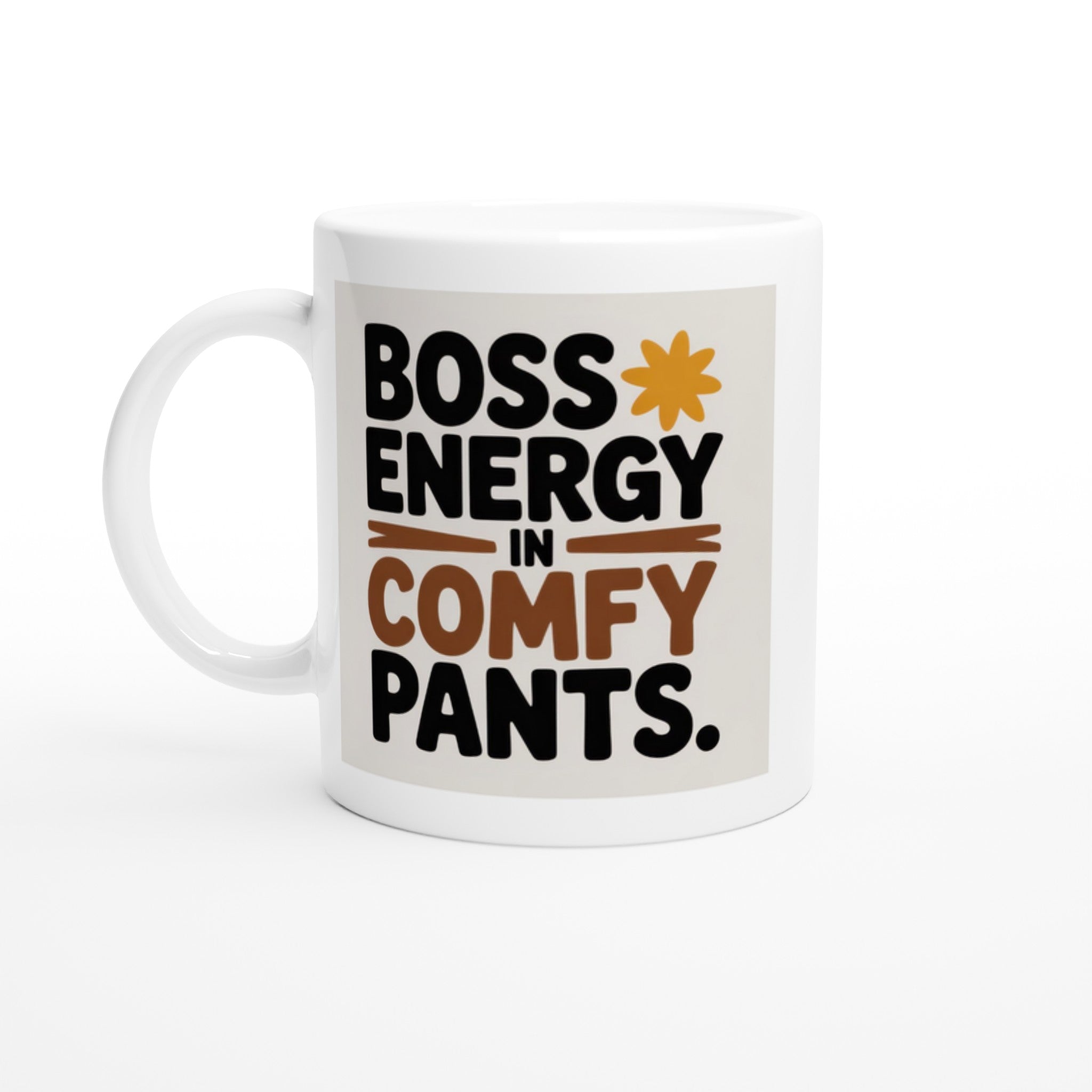 BOSS ENERGY IN COMFY PANTS