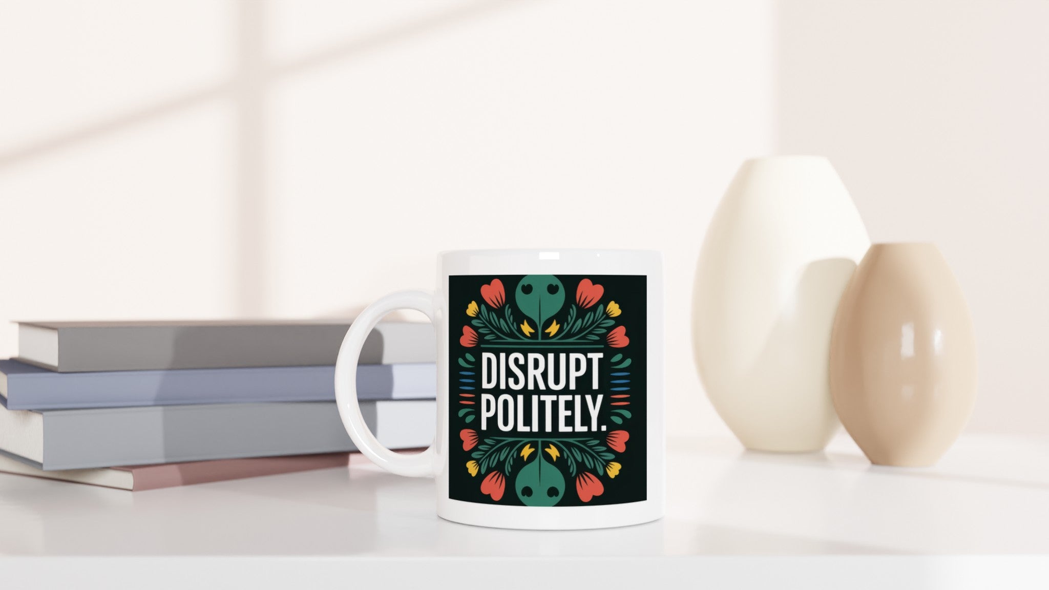 DISRUPT POLITELY