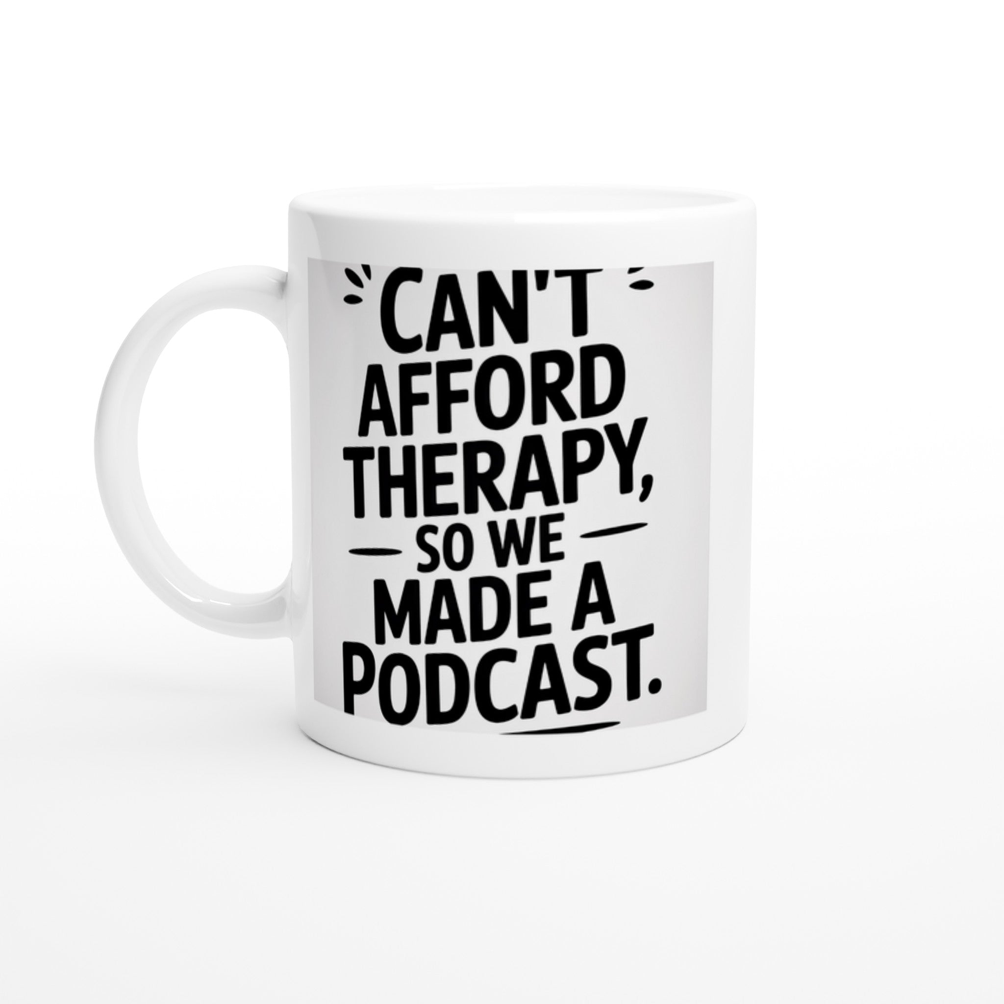 Can't Afford Therapy, So We Made a Podcast