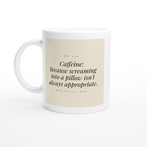 Caffeine: Because Screaming into a Pillow Isn't Always Appropriate