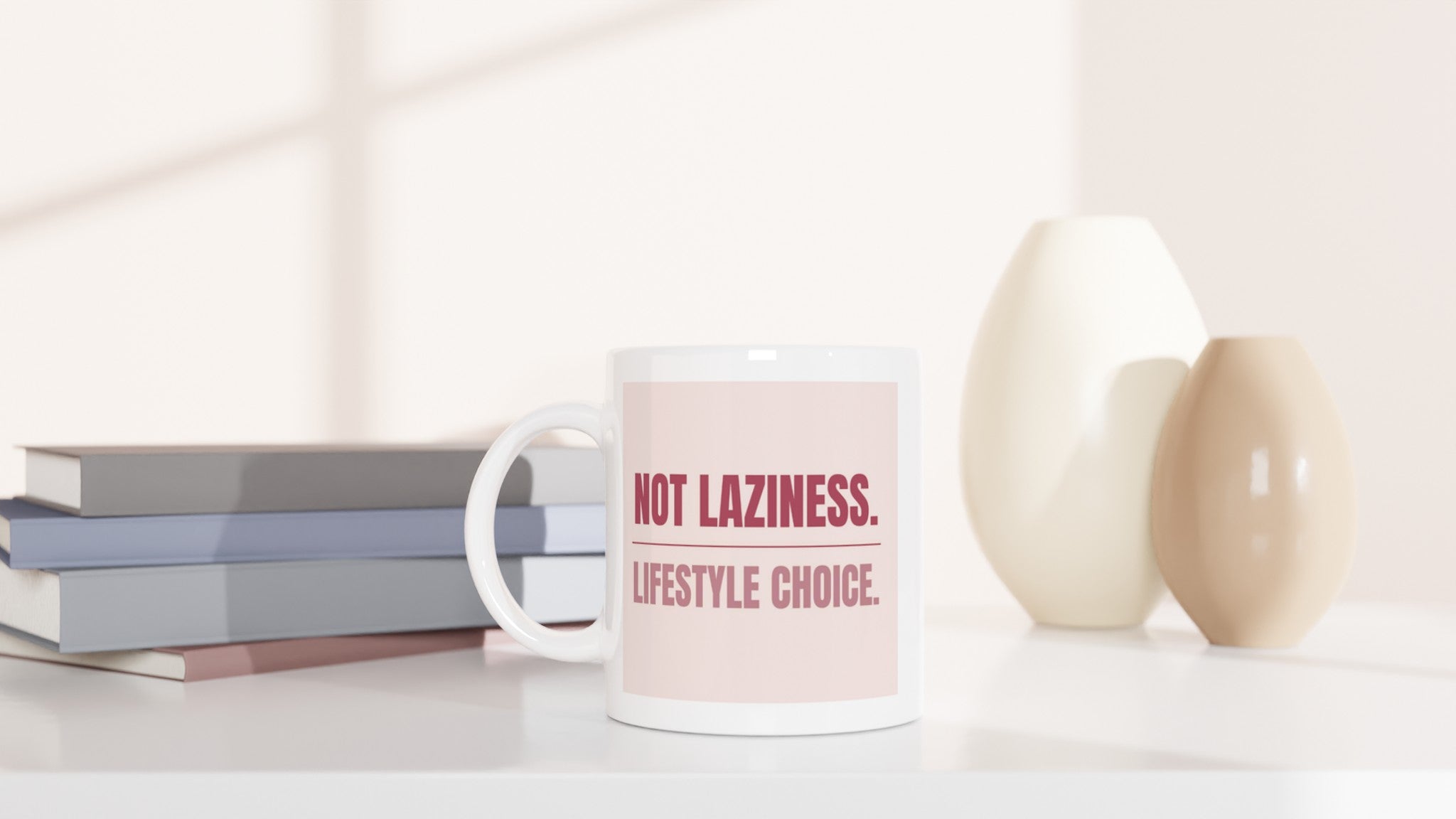 Not Laziness. Lifestyle Choice