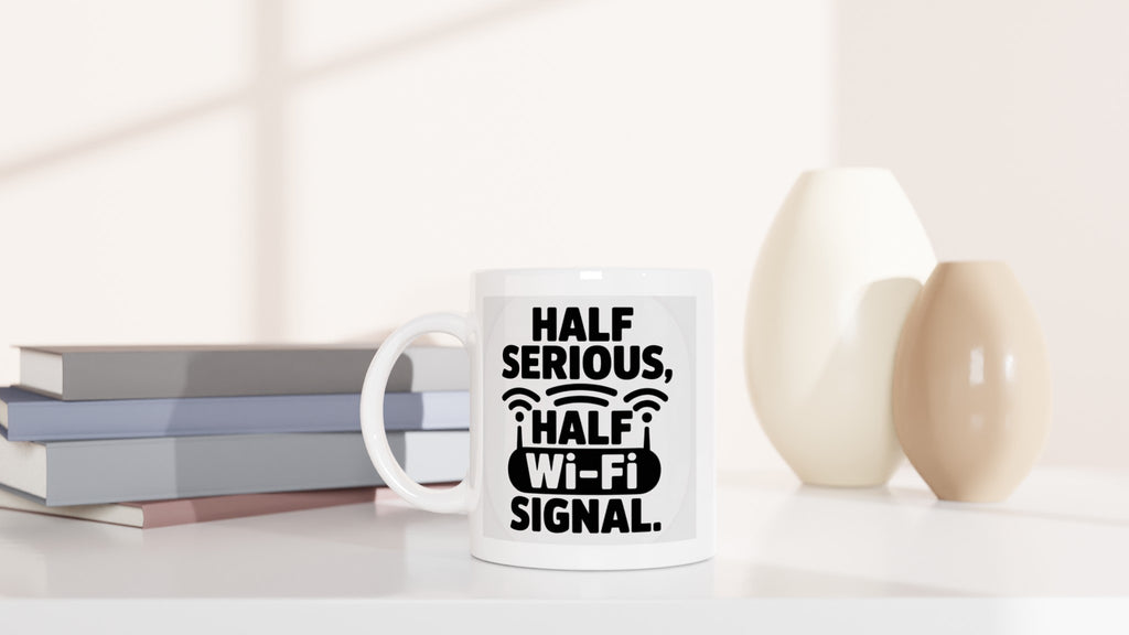 HALF SERIOUS, HALF Wi-Fi SIGNAL