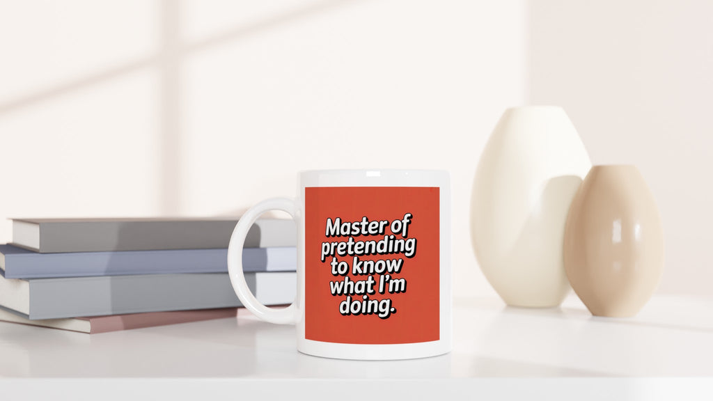 Master of Pretending to Know What I'm Doing
