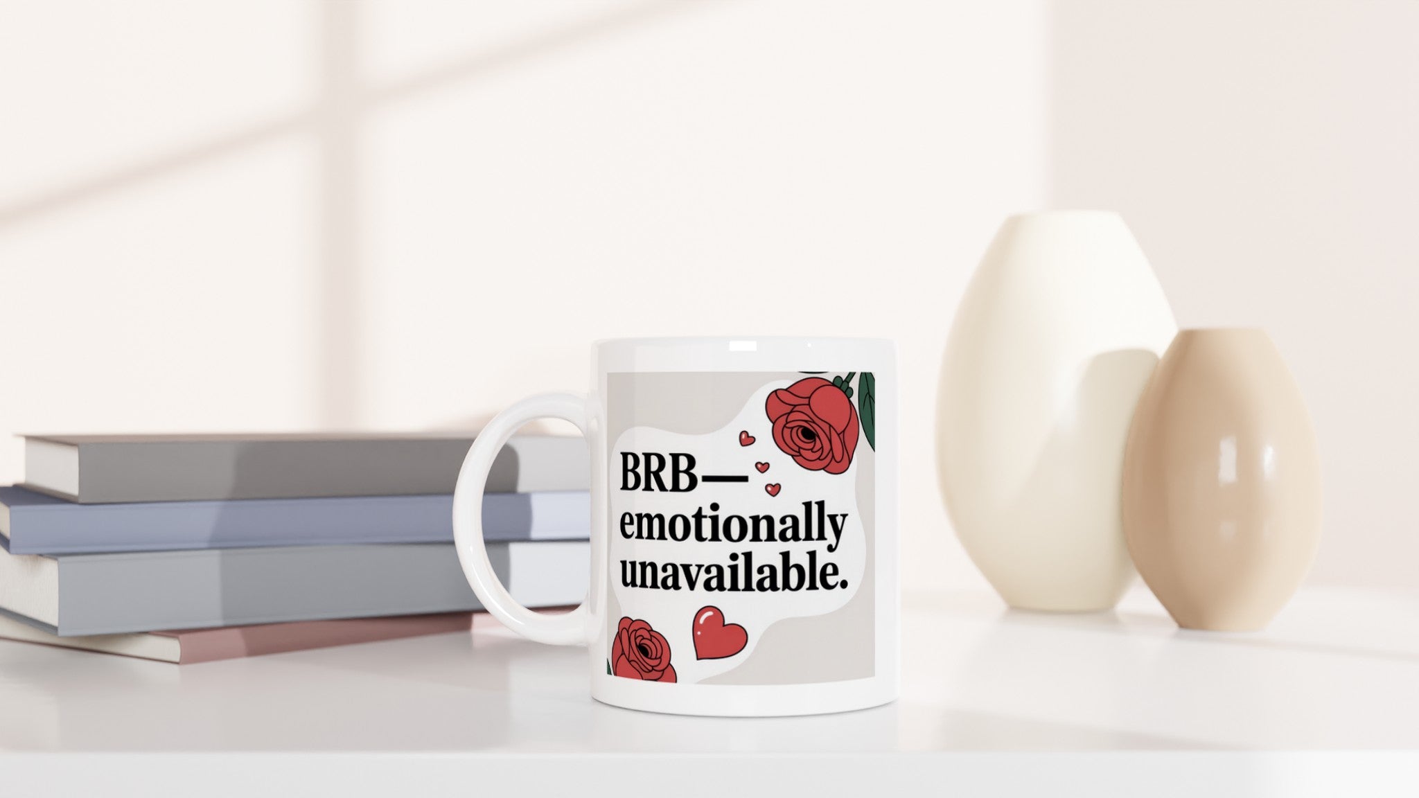 BRB—emotionally Unavailable