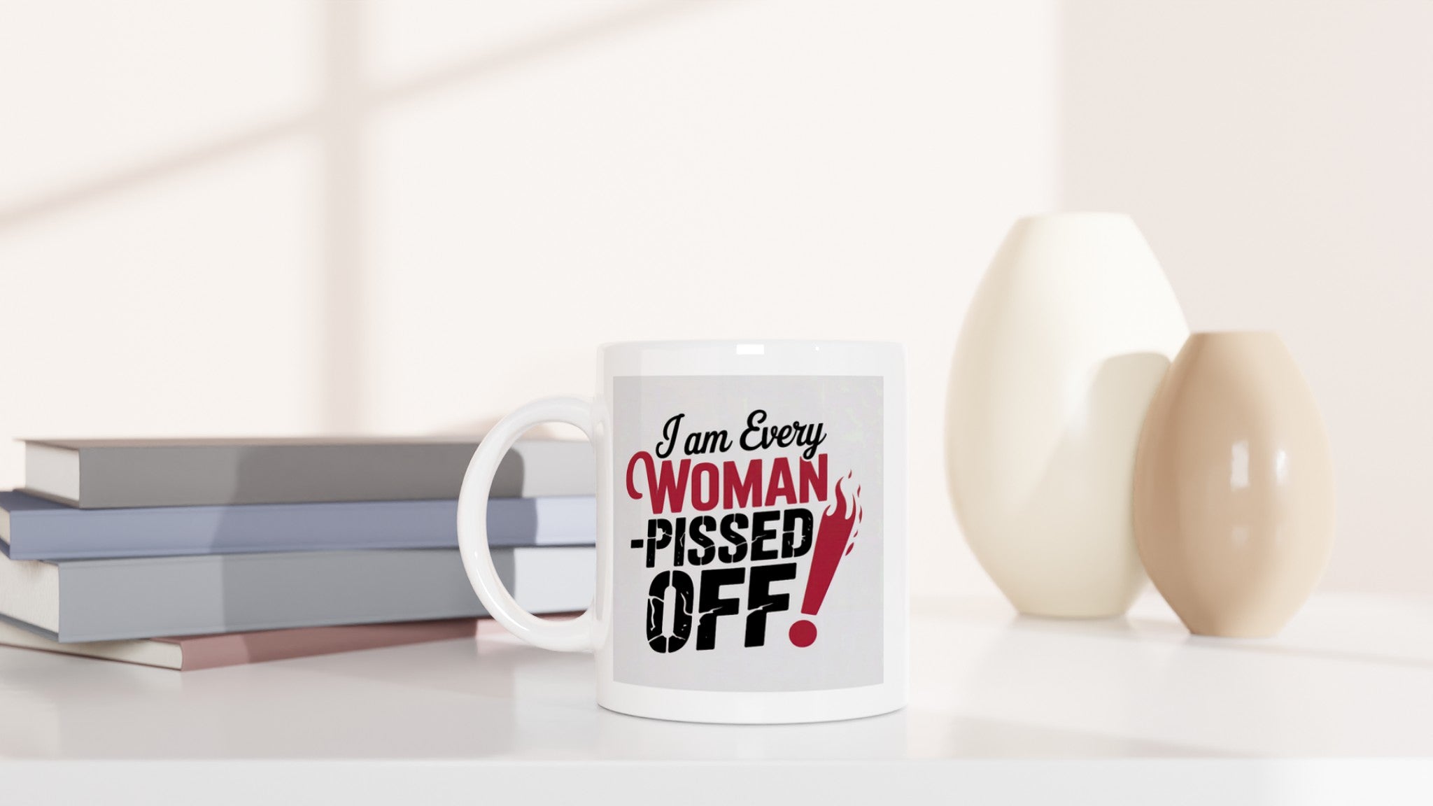 I Am Every Woman — Pissed Off