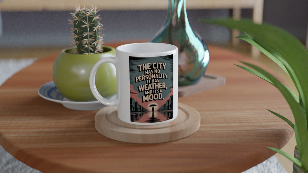 The City Has No Personality. It Has Weather, and It's a Mood.
