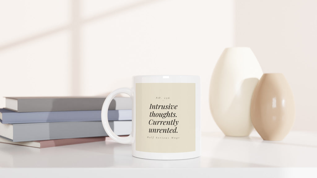 INTRUSIVE THOUGHTS. CURRENTLY UNRENTED.