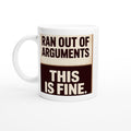 Ran Out of Arguments. This Is Fine.