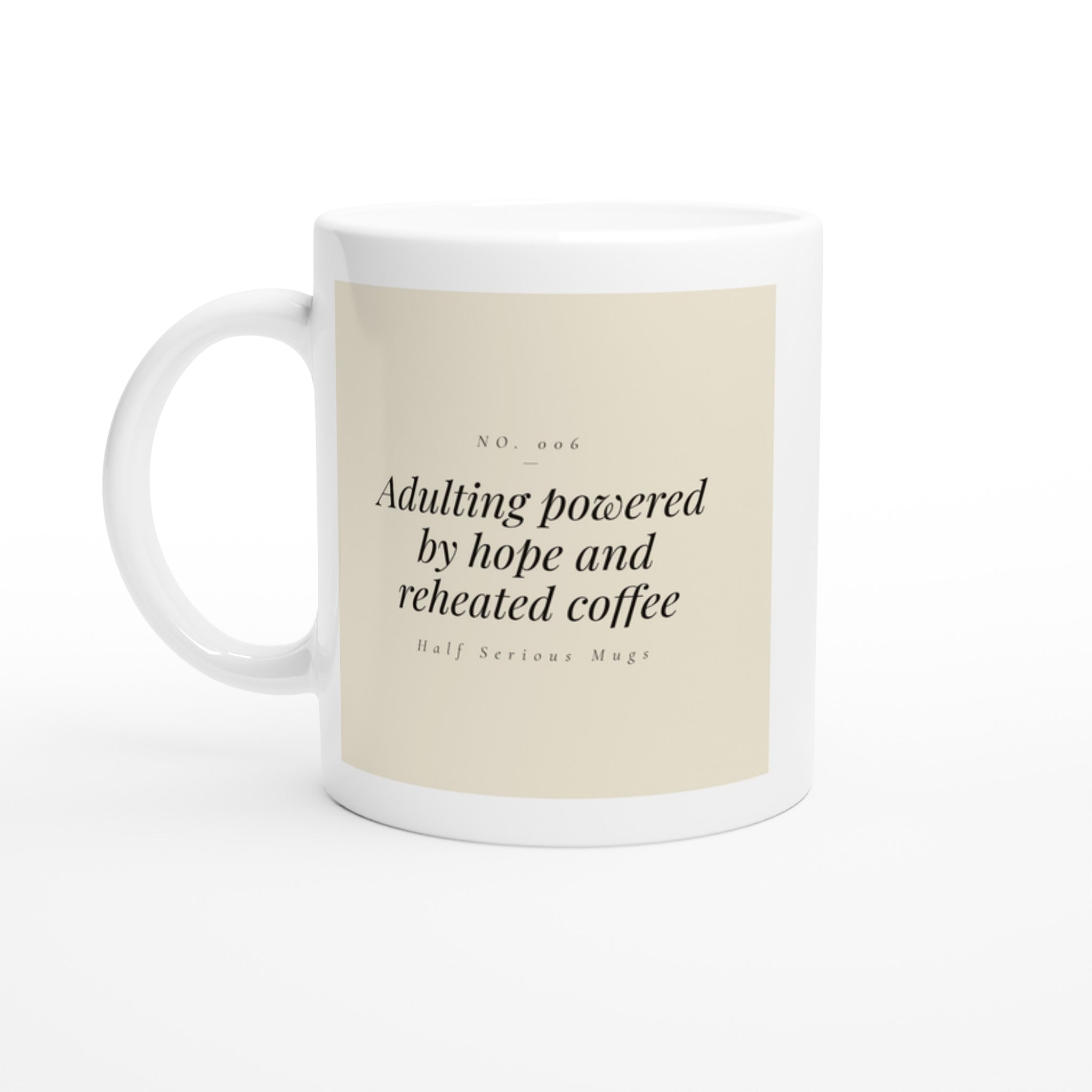 Adulting Powered by Hope and Reheated Coffee