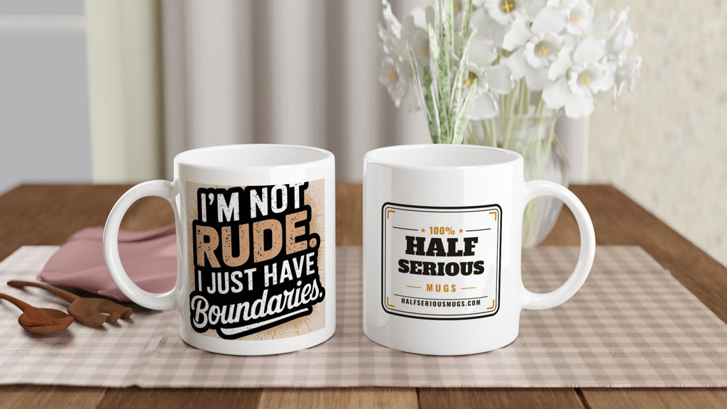 I'm Not Rude, I Just Have Boundaries