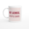 Not Laziness. Lifestyle Choice