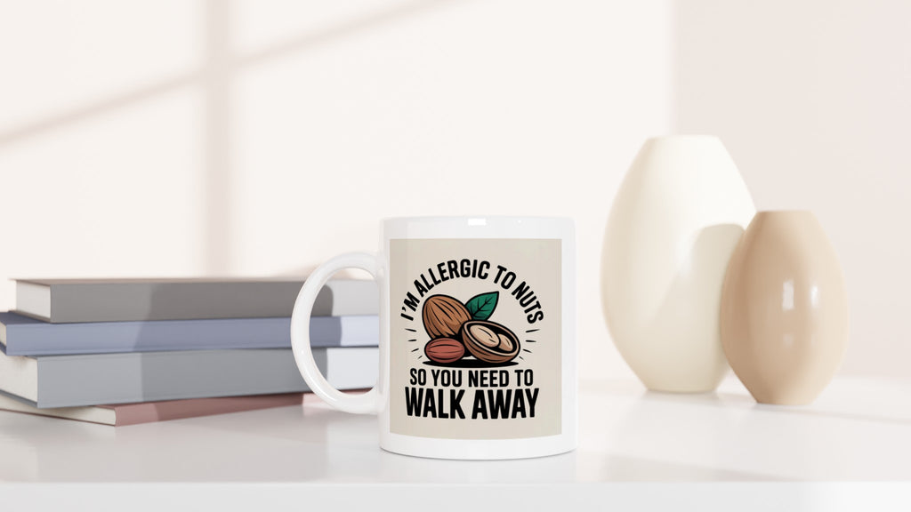 I'm Allergic to Nuts So You Need to Walk Away