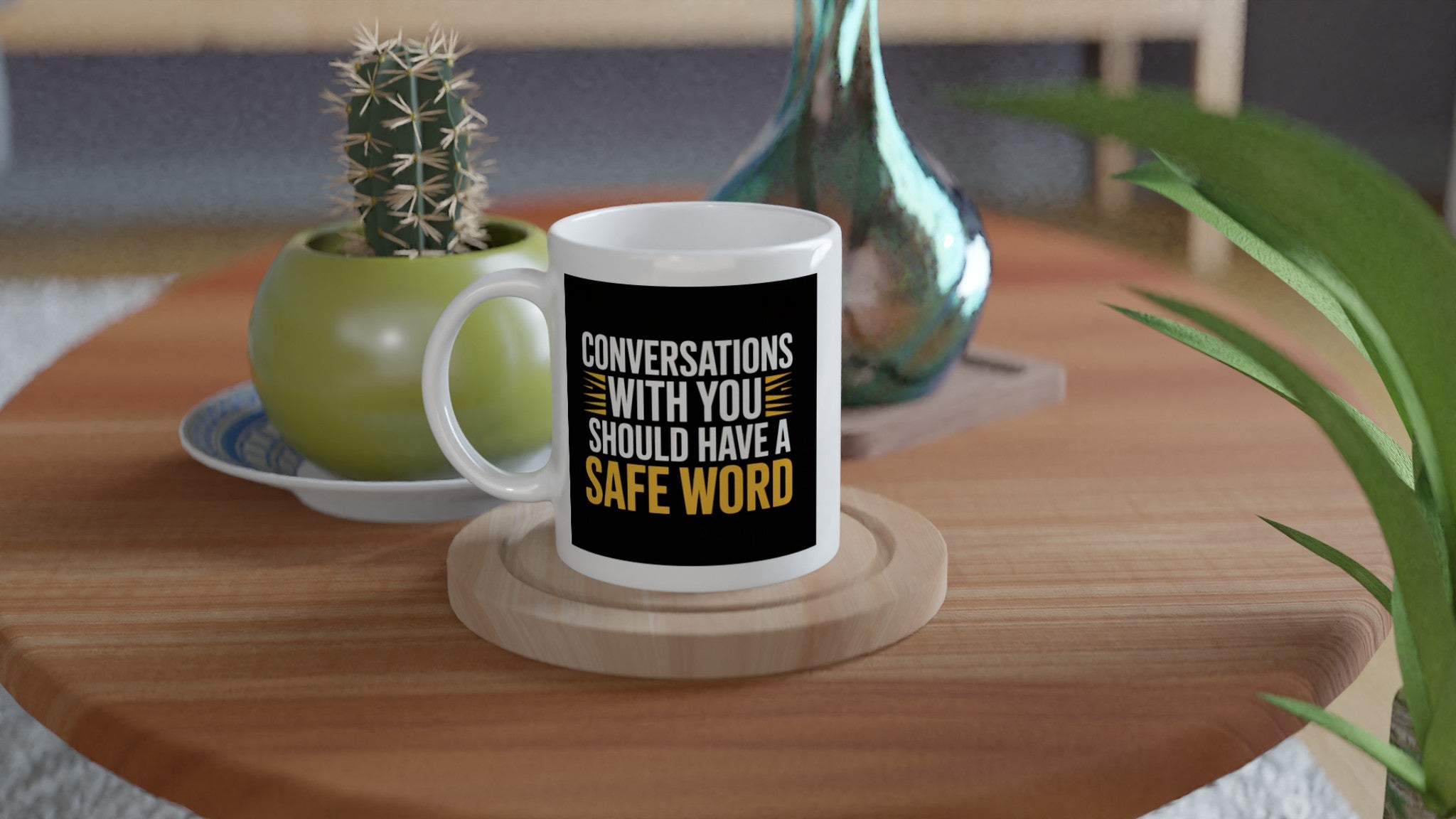 Conversations with You Should Have a Safe Word