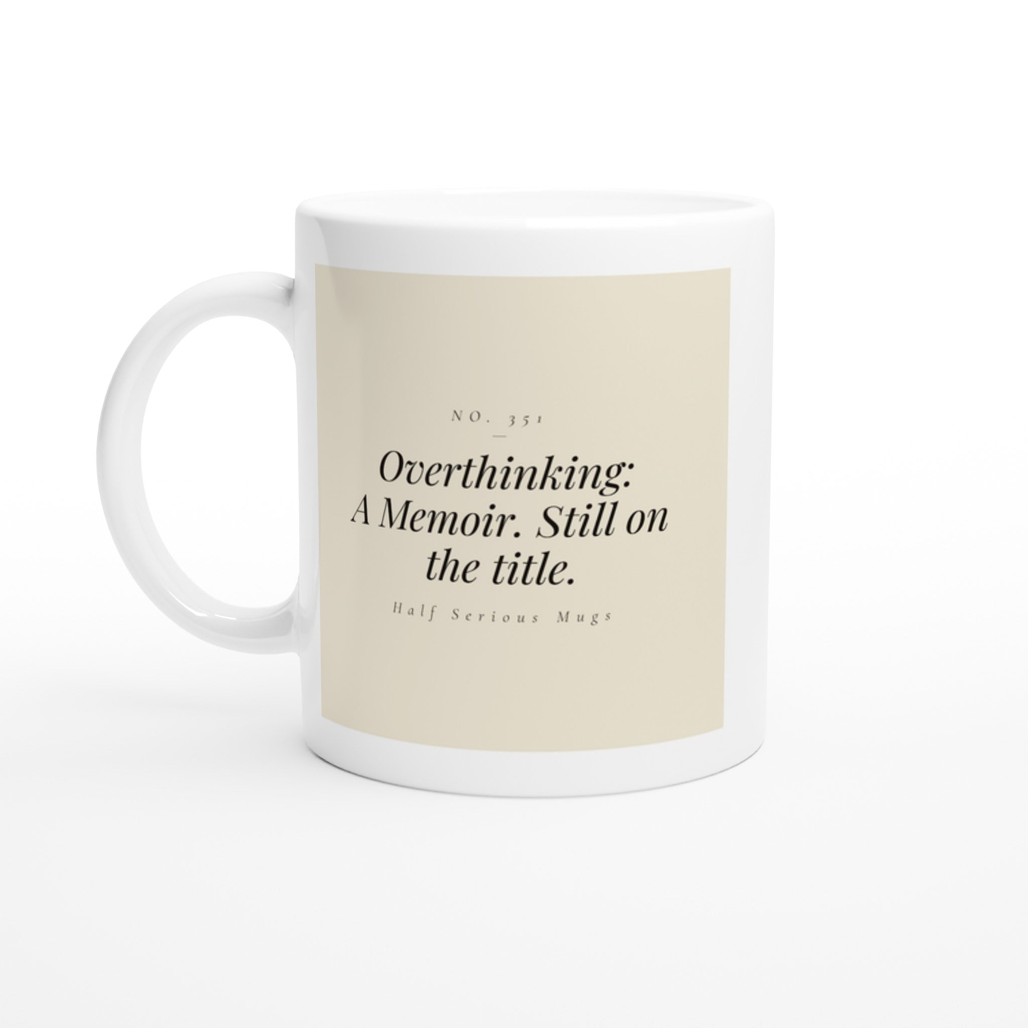 Overthinking: A Memoir. Still on the Title