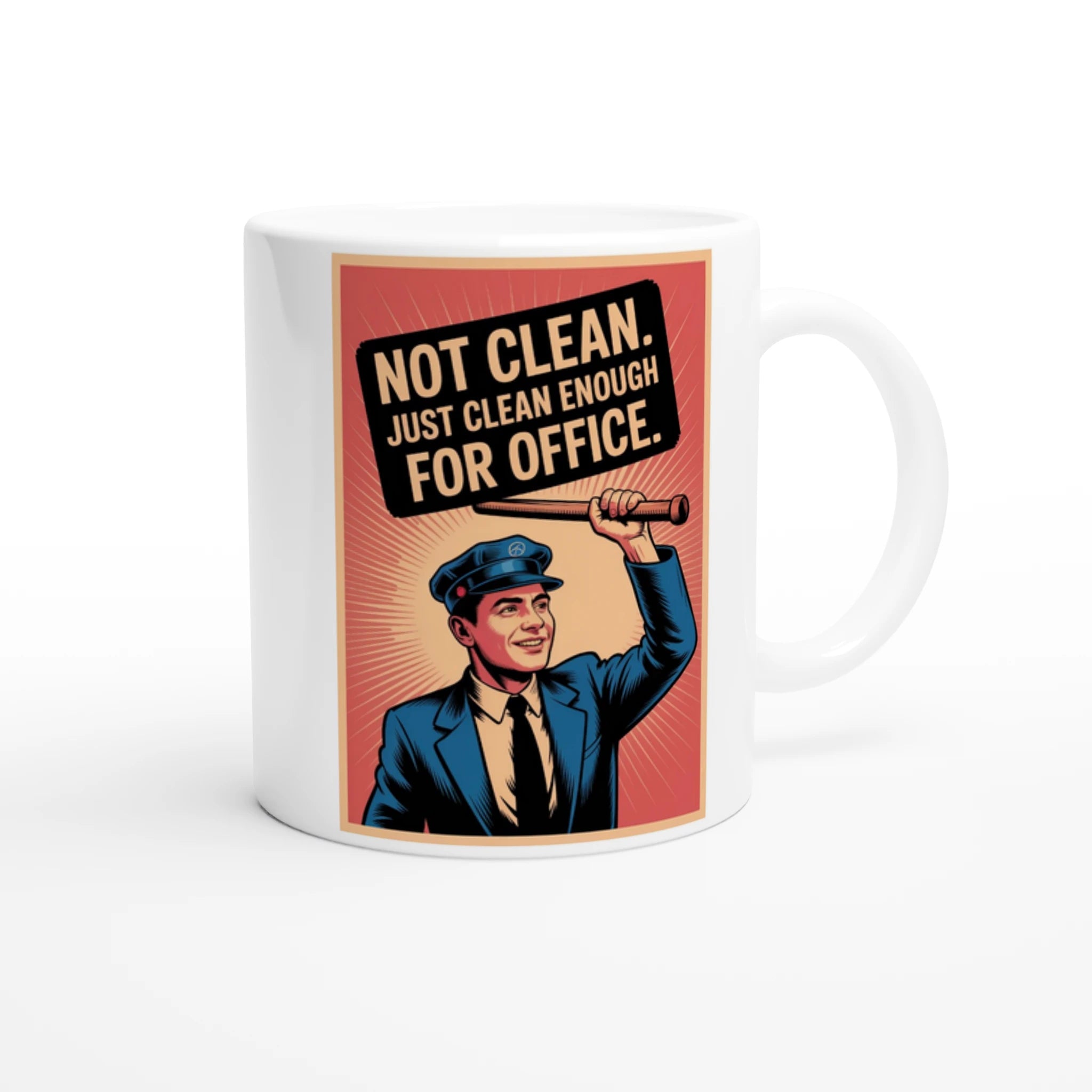 Not Clean. Just Clean Enough for Office.