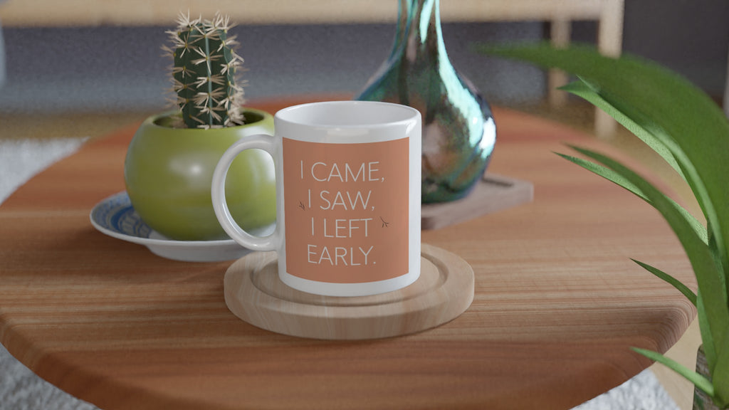 I Came, I Saw, I Left Early
