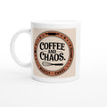 Coffee and Chaos. Mostly Chaos.