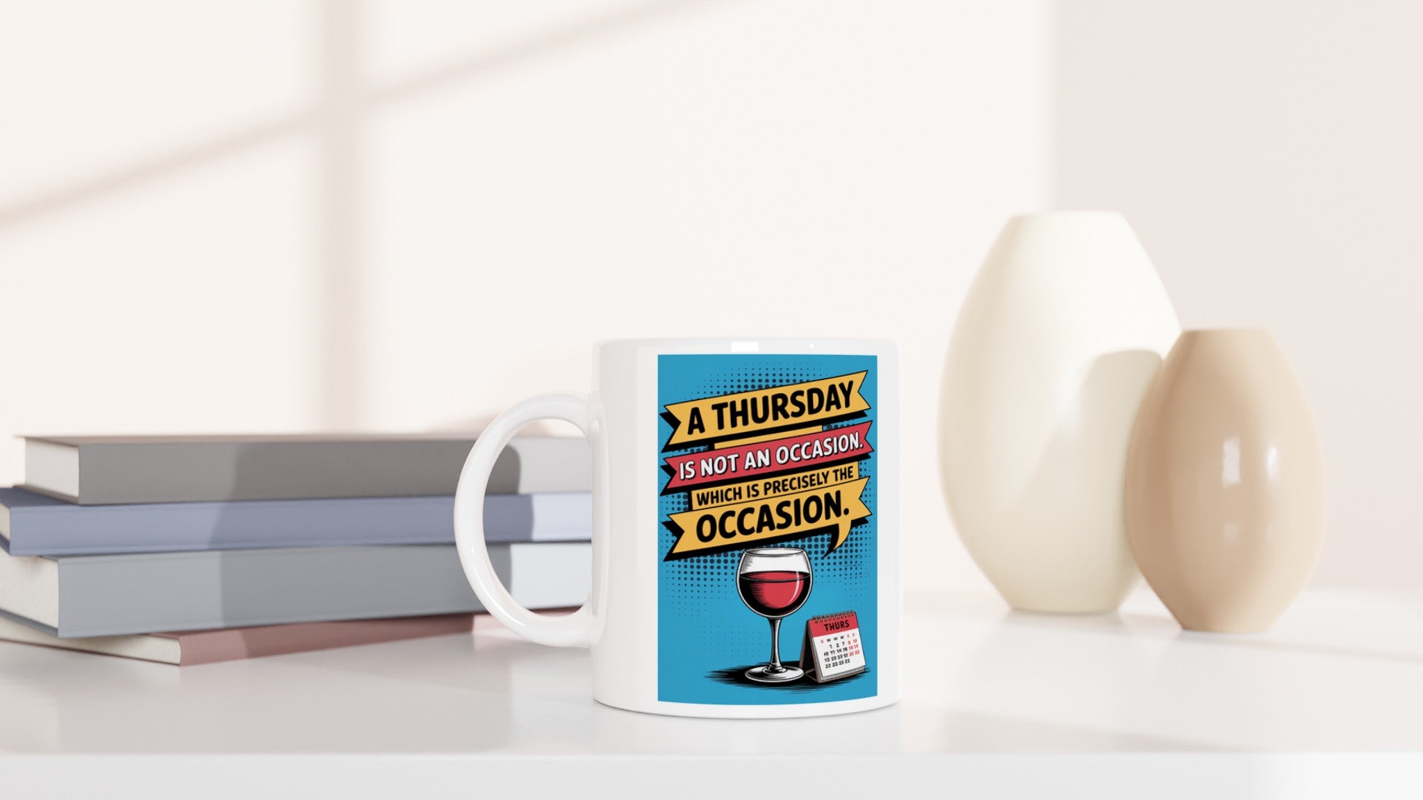 A Thursday Is Not an Occasion, Which Is Precisely the Occasion.