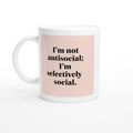I'm Not Antisocial; I'm Selectively Social