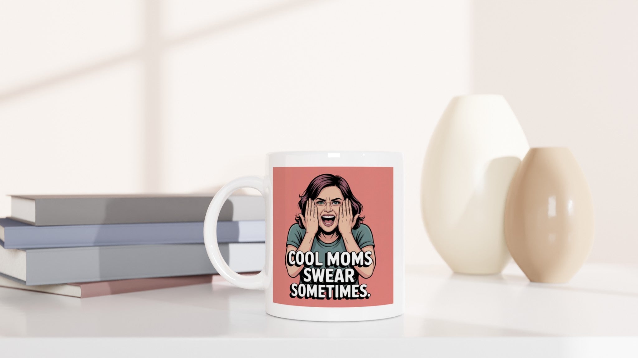Cool Moms Swear Sometimes
