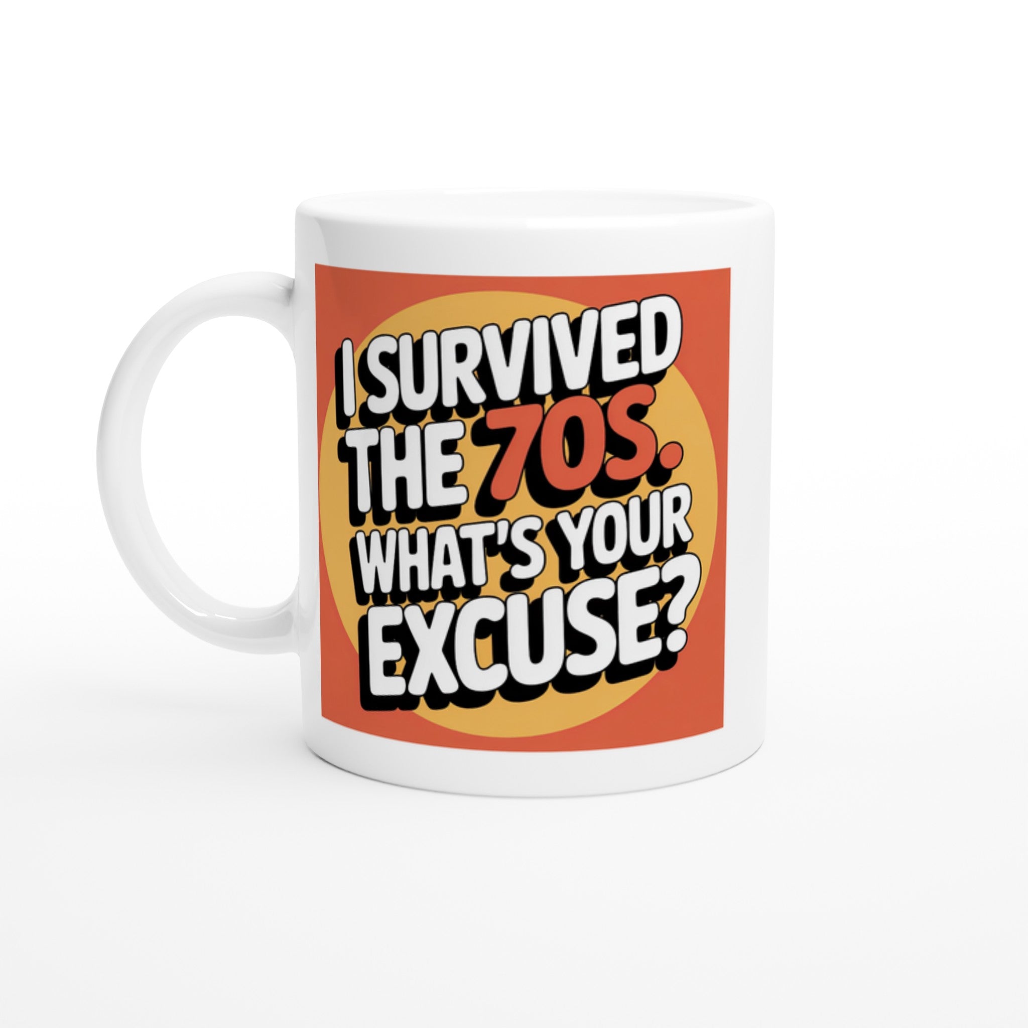 I Survived the 70s. What's Your Excuse?