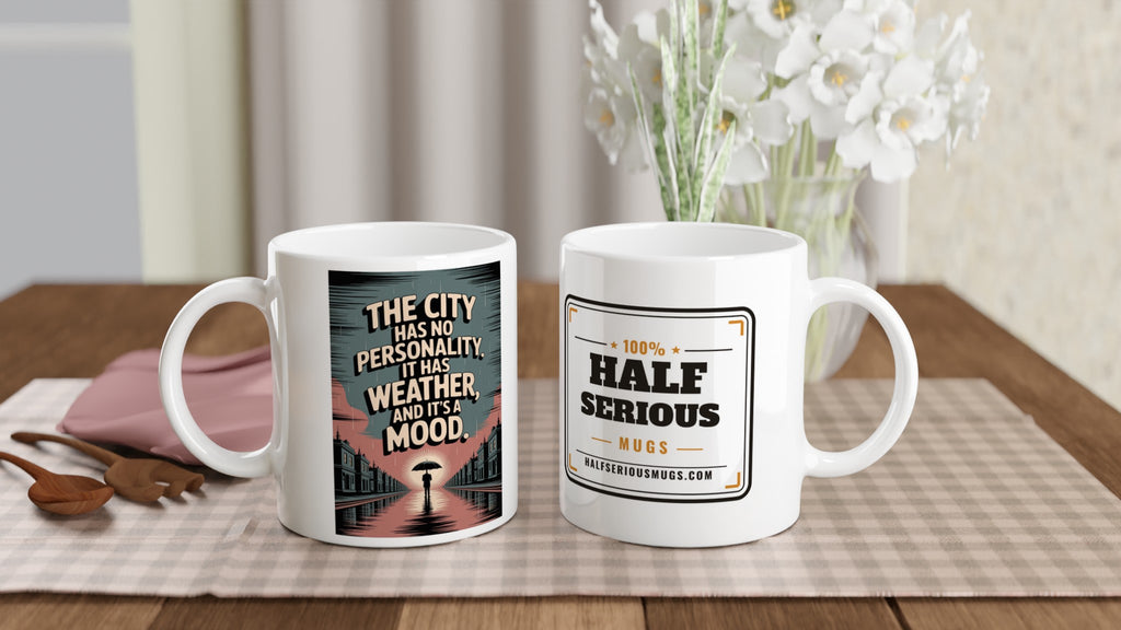 The City Has No Personality. It Has Weather, and It's a Mood.