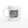 I Survived Another Day Without Calling My Kids 'Dude'