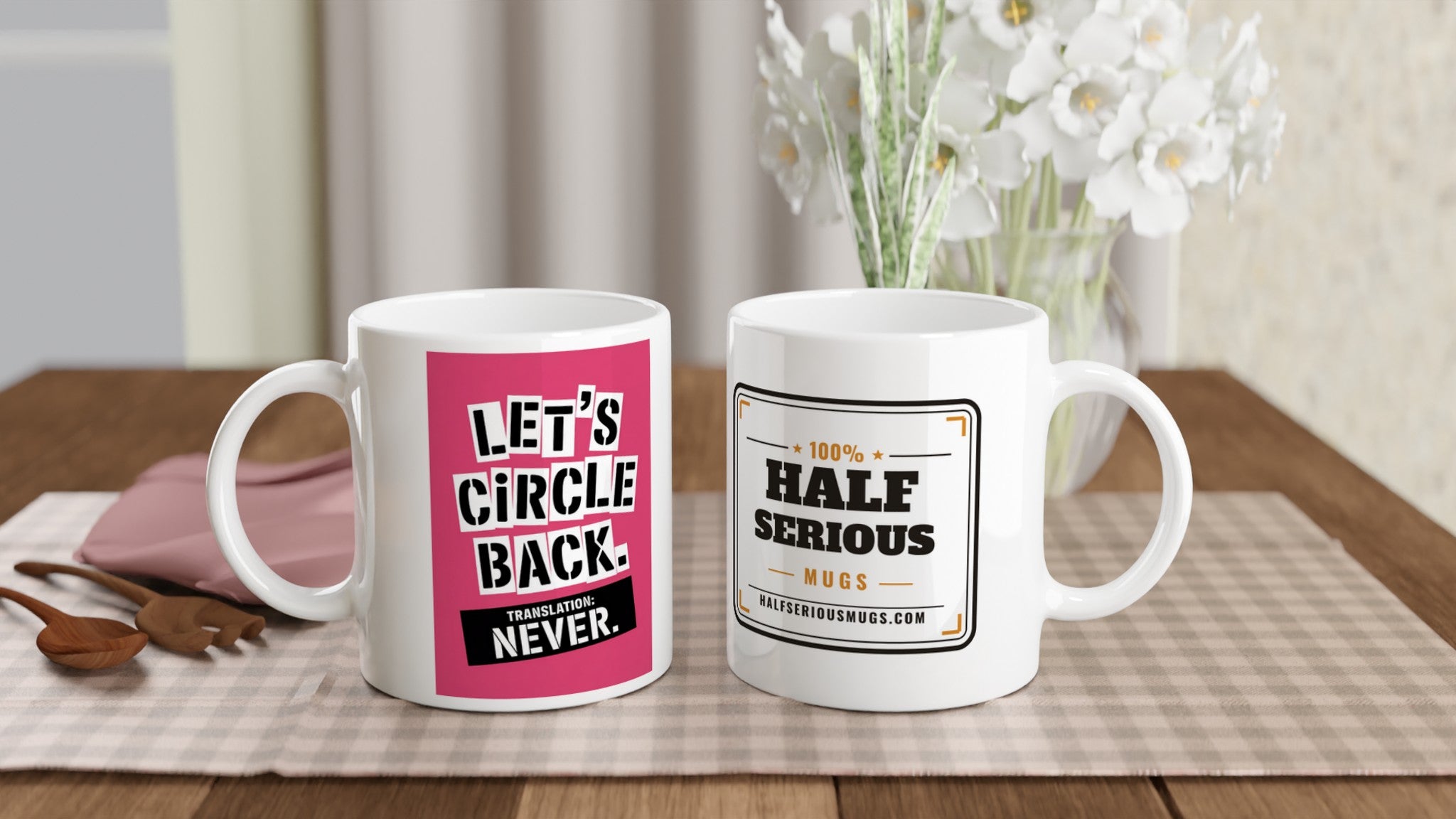 Let's Circle Back. Translation: Never.