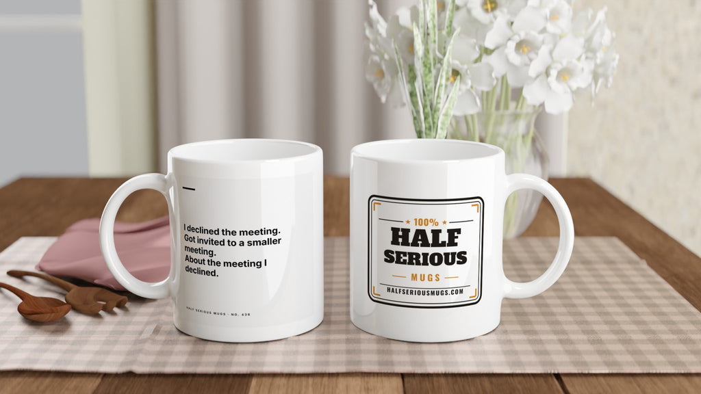 I Declined the Meeting. Got Invited to a Smaller Meeting. About the Meeting I Declined.